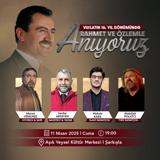 Vuslatın 16. Yıl Dönümünde Rahmet ve Özlemle Anıyoruz