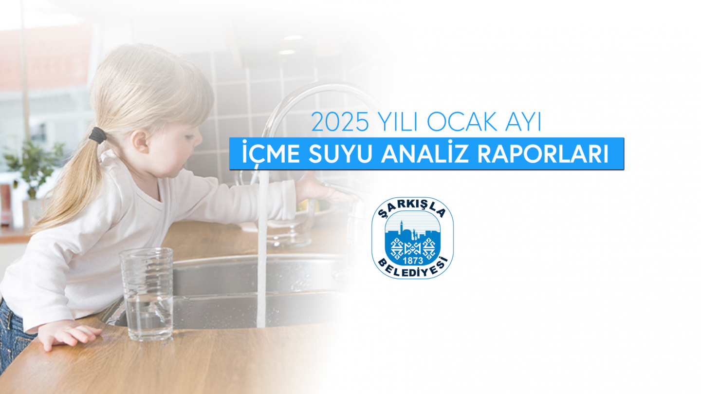 2025 Ocak Ayı İçme Suyu Analiz Raporları